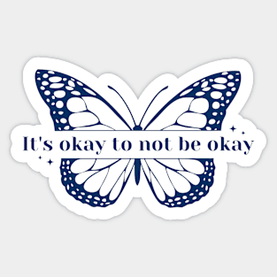 It's okay to not be okay Sticker